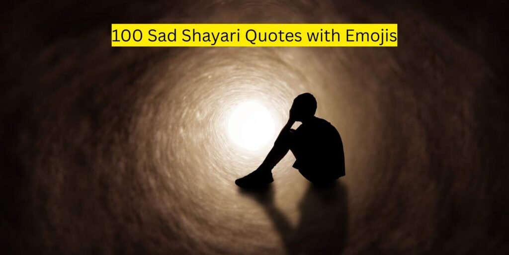 100 Sad Shayari Quotes with Emojis